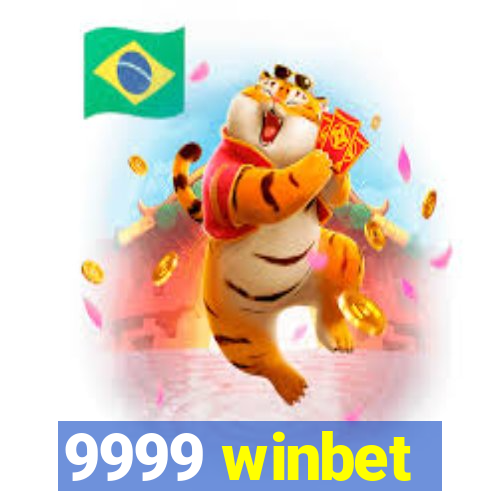 9999 winbet